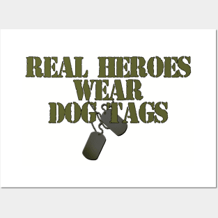 Real Heroes wear Dog Tags Posters and Art